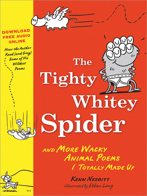 Title details for The Tighty Whitey Spider by Kenn Nesbitt - Wait list